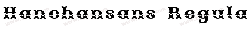 Hanchansans Regular字体转换